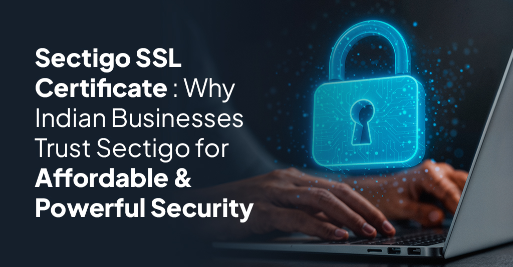 Low Price Sectigo Wildcard SSL in India – 2026 Deals to Secure Unlimited Subdomains